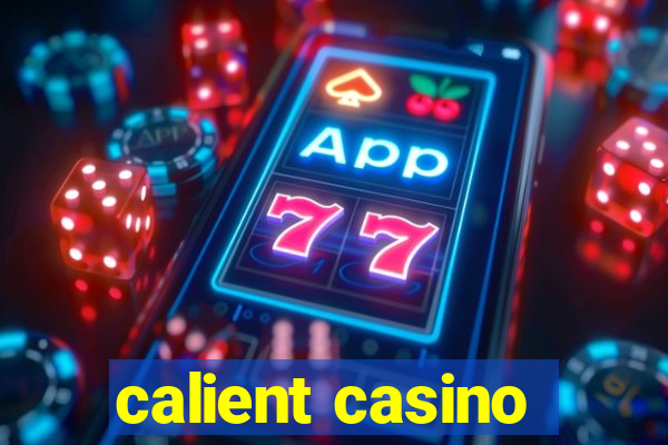 calient casino