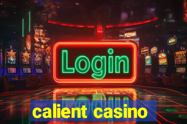 calient casino