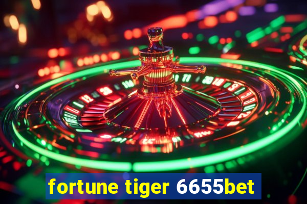 fortune tiger 6655bet