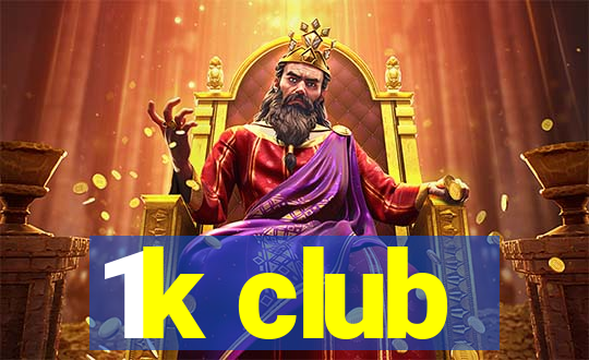 1k club