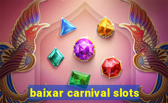 baixar carnival slots