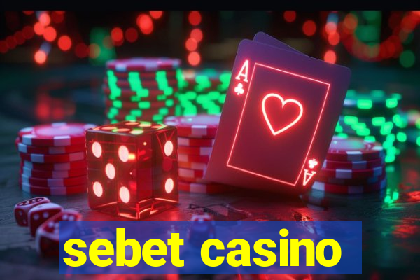 sebet casino