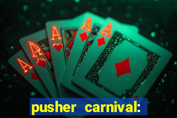 pusher carnival: coin master