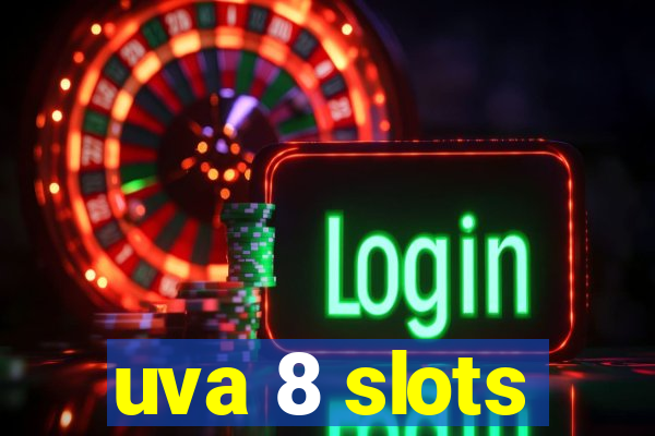 uva 8 slots