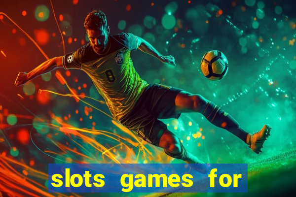 slots games for free online