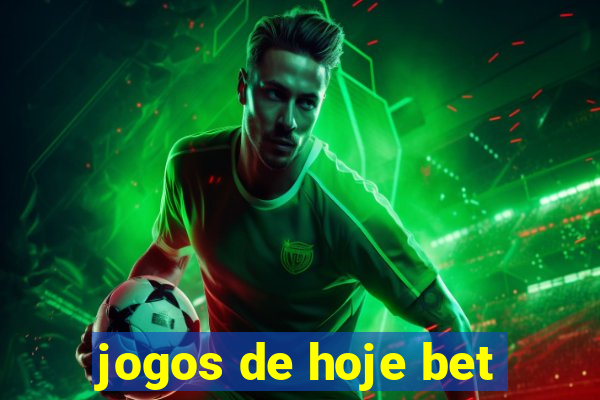 jogos de hoje bet