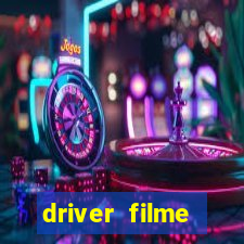 driver filme completo dublado