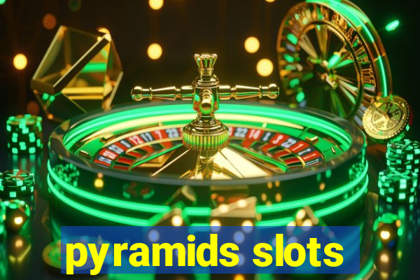 pyramids slots