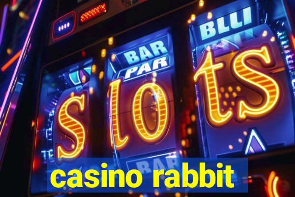 casino rabbit