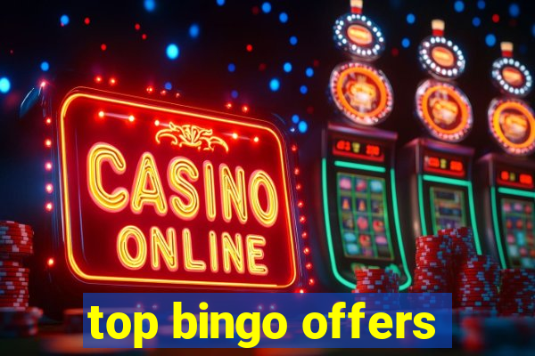 top bingo offers