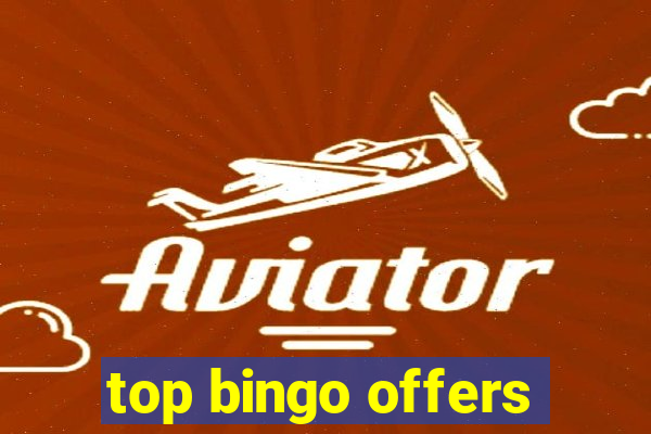 top bingo offers