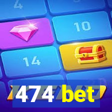 474 bet