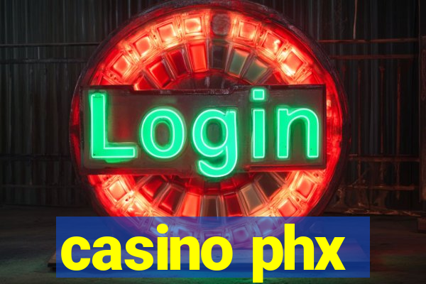 casino phx