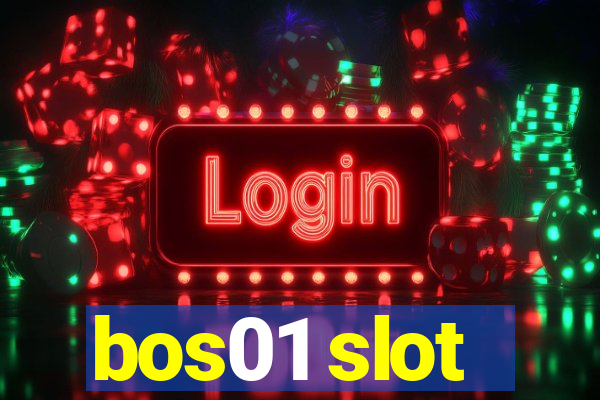 bos01 slot