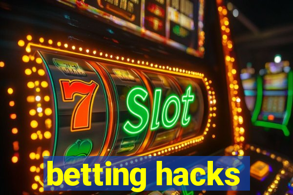 betting hacks