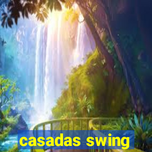 casadas swing