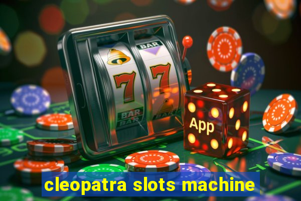 cleopatra slots machine