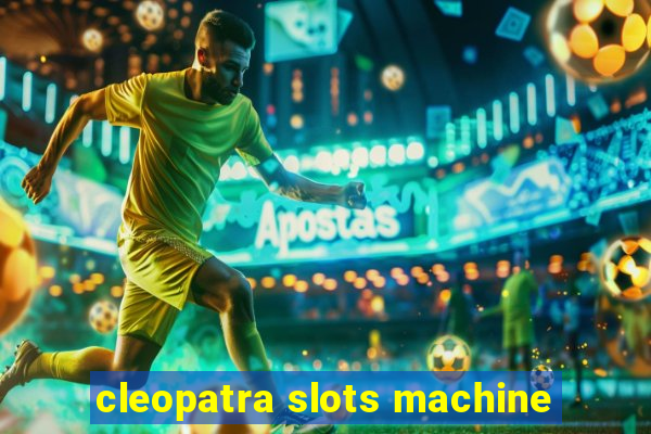 cleopatra slots machine