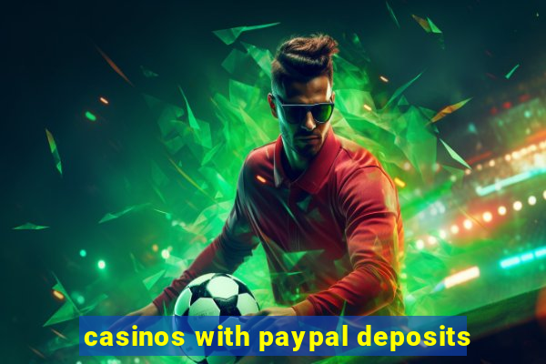 casinos with paypal deposits