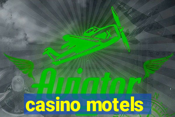 casino motels