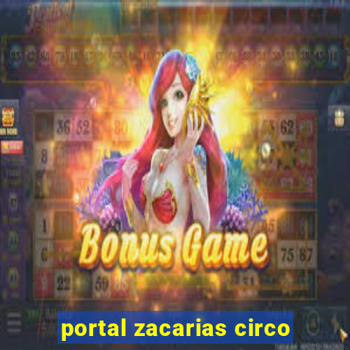 portal zacarias circo