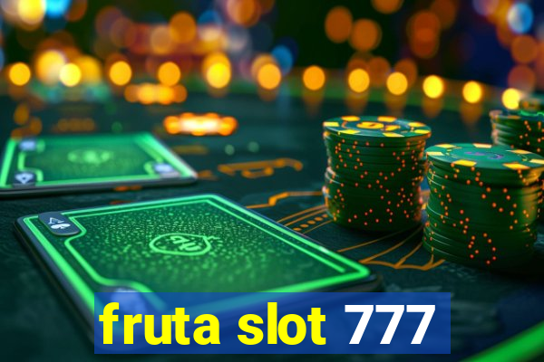 fruta slot 777