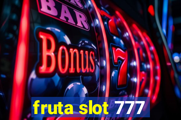 fruta slot 777