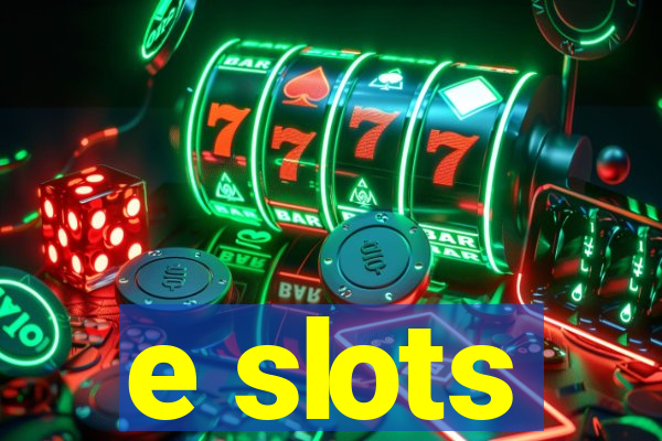 e slots