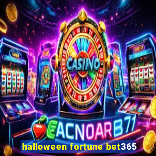 halloween fortune bet365