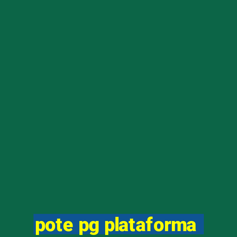 pote pg plataforma