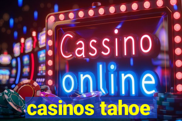 casinos tahoe