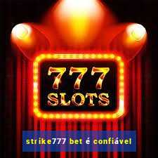 strike777 bet é confiável