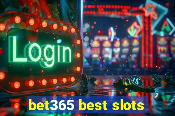 bet365 best slots