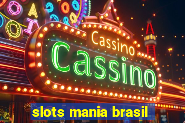 slots mania brasil