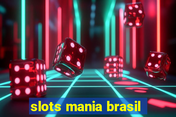 slots mania brasil