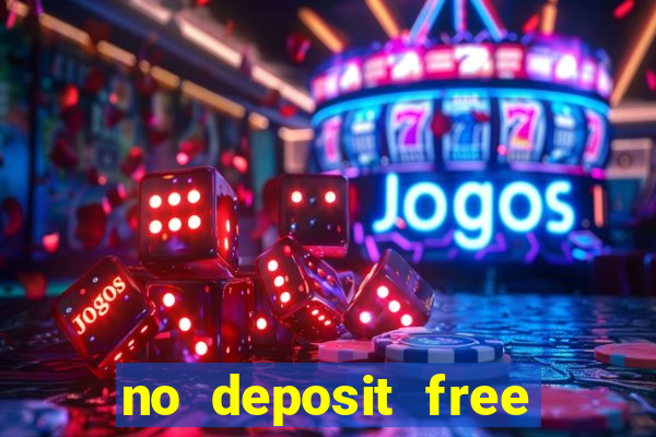 no deposit free money casinos