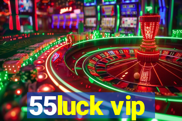 55luck vip