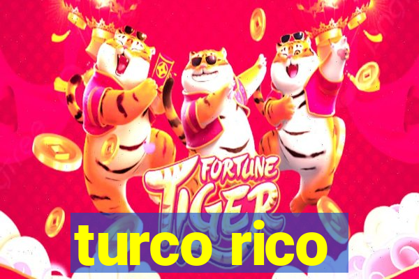 turco rico