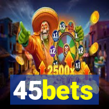 45bets