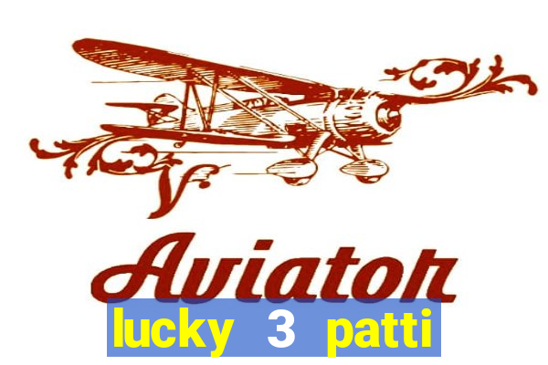 lucky 3 patti online real free game