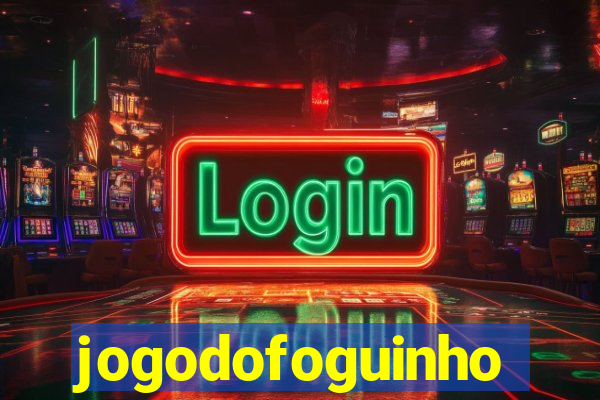 jogodofoguinho