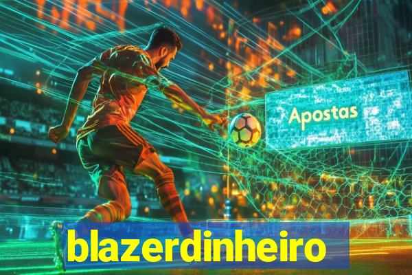 blazerdinheiro