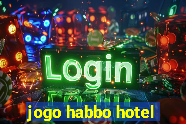 jogo habbo hotel