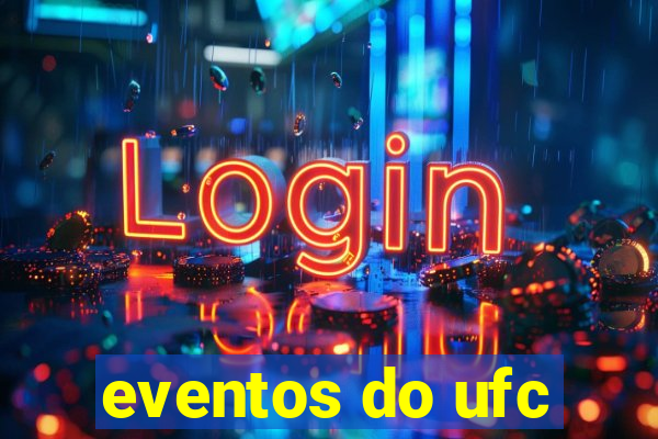 eventos do ufc