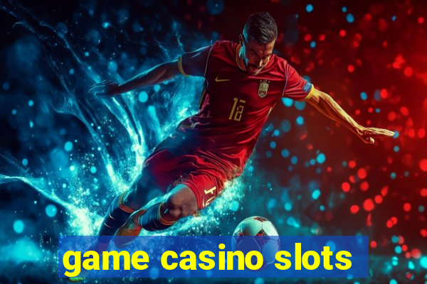 game casino slots