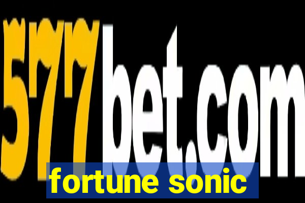 fortune sonic