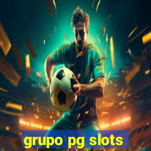 grupo pg slots