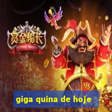 giga quina de hoje