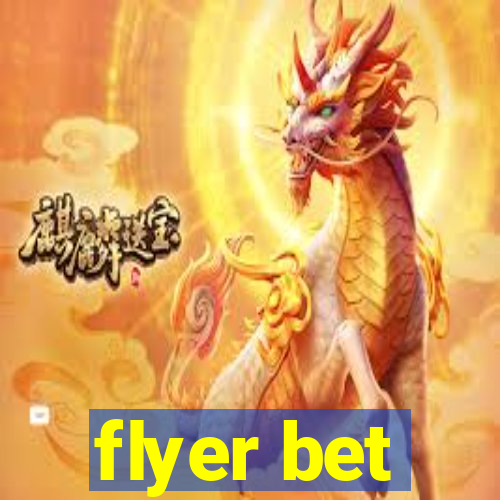 flyer bet