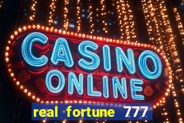 real fortune 777 paga mesmo